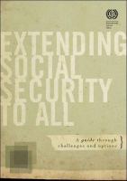 Extending social security to all : a guide through challenges and options /