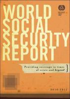 World social security report 2010/11 : providing coverage in times of crisis and beyond.