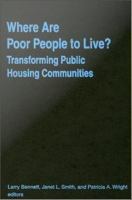Where are poor people to live? : transforming public housing communities /