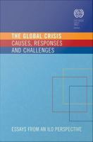 The global crisis : causes, responses and challenges.