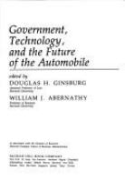 Government, technology, and the future of the automobile /