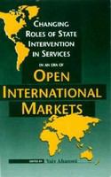 Changing roles of state intervention in services in an era of open international markets