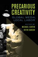 Precarious creativity : global media, local labor /