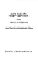 Rural roads and poverty alleviation : a study prepared for the International Labour Office within the framework of the World Employment Programme /