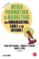 Media promotion and marketing for broadcasting, cable, and the Internet /