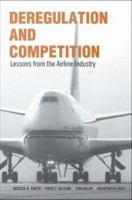 Deregulation and competition : lessons from the airline industry /