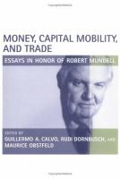 Money, capital mobility, and trade : essays in honor of Robert A. Mundell /