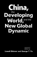China, the developing world, and the new global dynamic /