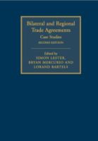 Bilateral and Regional Trade Agreements : Case Studies.