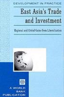 East Asia's trade and investment : regional and global gains from liberalization.