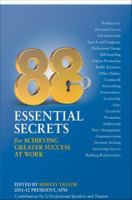 88 essential secrets for achieving greater success at work.