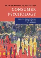 The Cambridge Handbook of Consumer Psychology /
