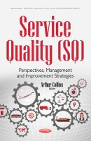 Service quality (SQ) : perspectives, management and improvement strategies /