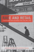 Race and Retail : Consumption across the Color Line /