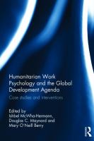 Humanitarian work psychology and the global development agenda : case studies and interventions /