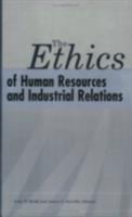 The ethics of human resources and industrial relations /