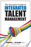The executive guide to integrated talent management /