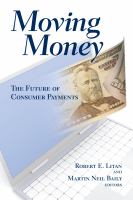 Moving money : the future of consumer payments /