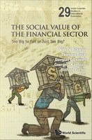 The social value of the financial sector : too big to fail or just too big? /