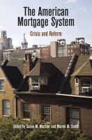 The American mortgage system : crisis and reform /