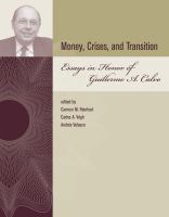 Money, crises, and transition : essays in honor of Guillermo A. Calvo /
