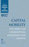Capital mobility : the impact on consumption, investment, and growth /