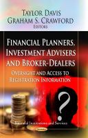 Financial planners, investment advisers & broker-dealers : oversight & access to registration information /