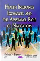 Health insurance exchanges and the assistance role of navigators /