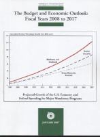 The Budget and economic outlook : fiscal years 2008 to 2017.