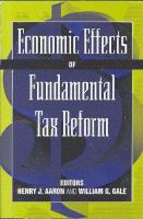 Economic effects of fundamental tax reform /