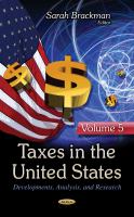 Taxes in the United States : developments, analysis and research.