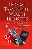 Federal taxation of wealth transfers : analyses, proposals and perspectives /