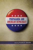 Propaganda and American democracy /