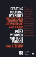 Debating Cultural Hybridity : Multi-Cultural Identities and the Politics of Anti-Racism /