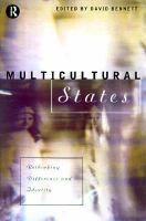 Multicultural states : rethinking difference and identity /