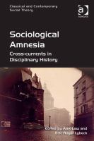 Sociological amnesia : cross-currents in disciplinary history /