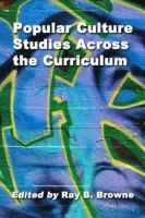 Popular culture studies across the curriculum : essays for educators /