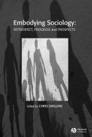 Embodying sociology : retrospect, progress, and prospects /