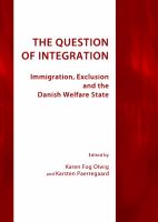 The question of integration : immigration, exclusion and the Danish welfare state /