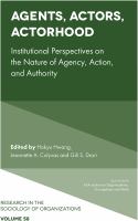 Agents, actors, actorhood : institutional perspectives on the nature of agency, action, and authority /