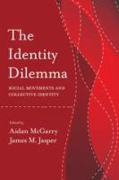 The Identity Dilemma Social Movements and Collective Identity /