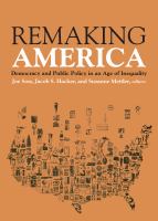 Remaking America : democracy and public policy in an age of inequality /