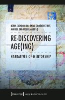 Re-discovering Age(ing) : Narratives of Mentorship /