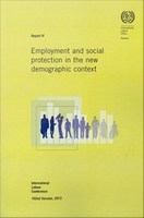 Employment and social protection in the new demographic context : fourth item on the agenda.