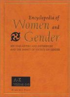 Encyclopedia of women and gender : sex similarities and differences and the impact of society on gender /