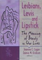 Lesbians, levis, and lipstick : the meaning of beauty in our lives /