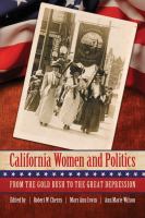 California Women and Politics From the Gold Rush to the Great Depression /