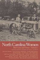 North Carolina women : their lives and times /