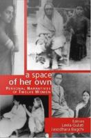 A space of her own : personal narratives of twelve women /