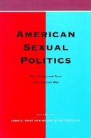 American sexual politics : sex, gender, and race since the Civil War /